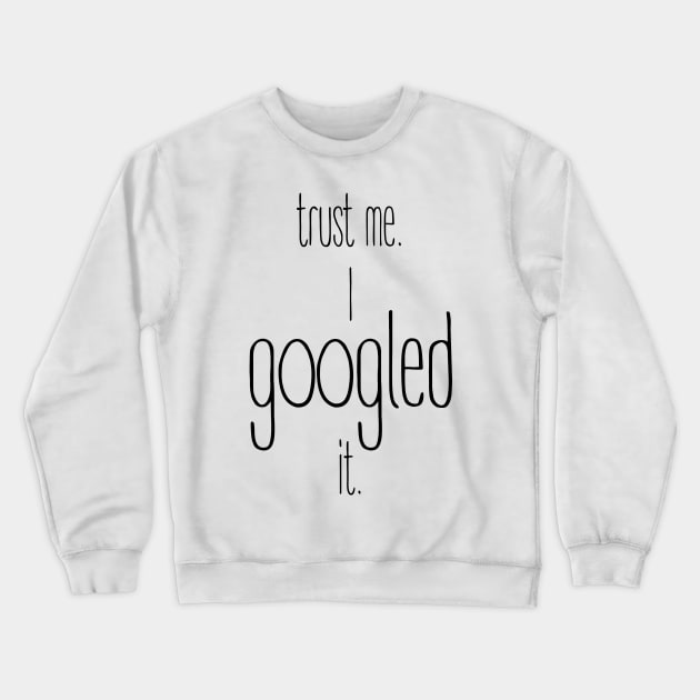 Trust me.  I googled it. Crewneck Sweatshirt by lunabelleapparel